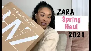 ZARA Spring Haul: 2021 Edition