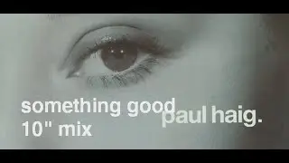 Paul Haig - Something Good (10