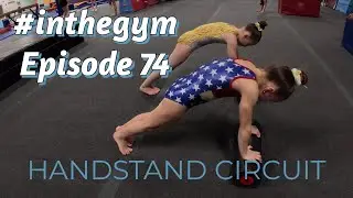 Handstand Circuit | #inthegym 74