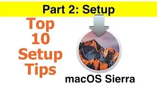 TOP 10 MUST HAVE macOS Sierra install setup review features (2/3)