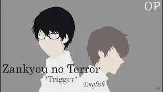 【Aria Buni】"Trigger" - Zankyou no Terror【ENG Dub】