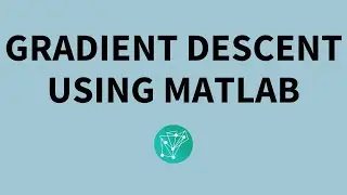 Gradient Descent Using MATLAB : Writing a M Script
