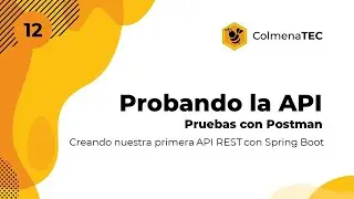 API REST con Spring Boot | 12 | Probando la API con Postman