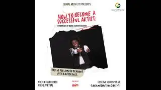 GLOBAL MASTERCLASS - How to Become a Successful Artist: Essentials of Music Career Success