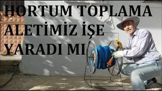Hortum Toplama Aletimiz İşe Yaradı mı