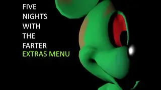 Five Nights with The Farter Extras Menu