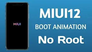 Install MIUI 12 Boot Animation without Root on Any Android | New Look