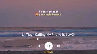 Calling My Phone - Lil Tjay x 6LACK Lyrics