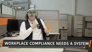 Workplace Compliance Needs a System
