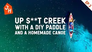 16 Day | 160km Solo Adventure in DIY Canoe | Ep 3