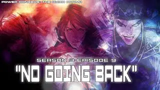 Power Rangers: The Audio Drama - Season 3, Episode 9 "No Going Back"