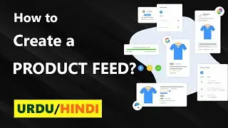 How to create a Product feed | Easy Feed for Google Shopping Overview Step by Step |