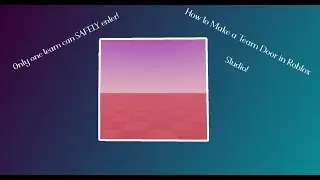 How to Make a Team Killer Door In Roblox Studio!