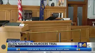 Delphi murders trial: Prosecution witness identifies Allen for first time in court