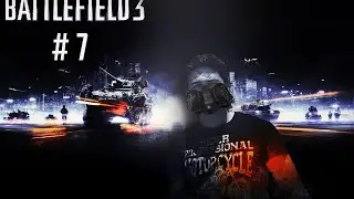 Battlefield 3 - Bölüm 7 - Lanet Olsun Bu Hayata