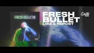 L1ke & Repost - Fresh Bullet