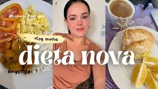 DIETA NOVA / ENGORDEI😭
