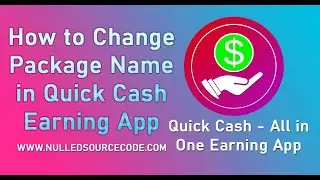 How to change package name in Quick Cash All in One Earning App