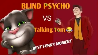 BLIND PSYCHO PLAYED WITH RANDOM PLAYERS 😂 | TALKING TOM|BEST EVER FUNNY MOMENT| #blindpsychov/s