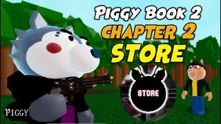 Piggy BOOK 2 New CHAPTER 2 Walkthrough + Completed Store Badge + Ending Cut Scene (Full Guide)