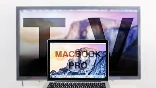 How to Connect a MacBook Pro to a TV