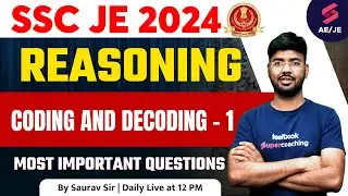 SSC JE 2024 Reasoning Classes | Coding and decoding -1 | Reasoning for SSC JE 2024 By Saurav Sir