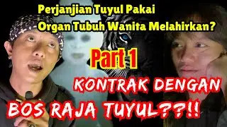PERJANJIAN BOS RAJA TUYUL‼️ | WANITA MELAHIRKAN JADI TUMBAL‼️