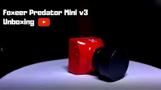 Foxeer Predator Mini v3 Unboxing