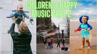 Children's Happy Music part 2