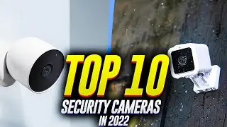 The Best Home Security Cameras in 2022 | Top 10 Smart Indoor and Outdoor Cameras
