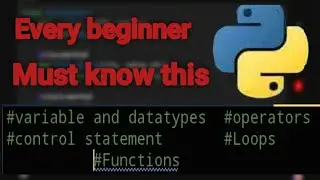 Python concepts every beginner must know 
