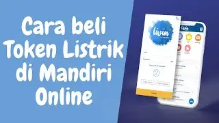 Cara membeli Token Listrik di Mandiri Online 2021