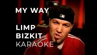 Limp Bizkit - My Way Karaoke