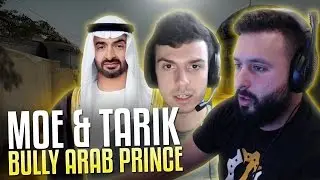 MOE AND TARIK BULLY ARAB PRINCE! ROAD TO GLOBAL #38 CS:GO