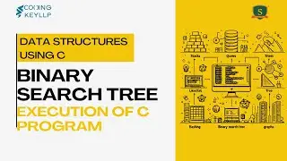 6 Binary Search Tree _ Live Execution Mastering Data Structures using C | Practical Implementation