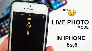 How to Get Live Photo Mode In iPhone 5s&6 Camera - LIVE Photo Mode in iPhone 5s&6 Camera🔥🔥.