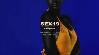 [FREE] Tyla x Asake x Rema x Amapiano Type Beat 2023 - Sex19