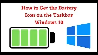 [Fix] - Battery Icon Not Showing on Taskbar in Windows
