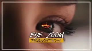 EYE ZOOM TRANSITION || SMOOTH EYE TRANSITION 