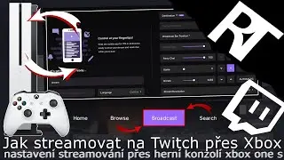 Jak streamovat/vysílat  na Twitch přes Xbox ONE S nastavení streamu | streamování na Xboxu -tutoriál