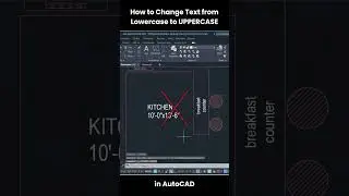 How to Change Text from Lowercase to UPPERCASE in AutoCAD