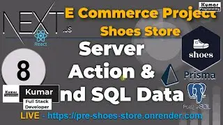 8 - Server Actions & Bind SQL Data - eCommerce Project  (Next js 15, PostgreSQL, Prisma ,Paypal)