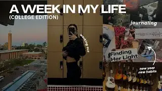 COLLEGE WEEK IN MY LIFE VLOG | building new habits: journaling, reading, working out + more
