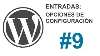 📣 CURSO DE WORDPRESS 2020 completo en Español desde cero 🔥 | Entradas: Opciones de configuración #9
