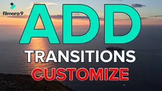 How To Add and Edit Transitions in Filmora 9 Tutorial 2020 | Customize Transition