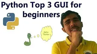 Top 3 Python GUI frameworks to work with in 2019 || By LEARN OVERFLOW