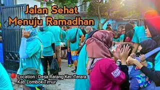 Jalan Sehat Menuju Ramadhan (Jilid IV) || Desa Rarang Lombok Timur
