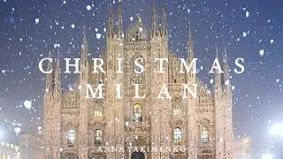 НОВОГОДНИЙ МИЛАН - CHRISTMAS VIBES IN MILAN