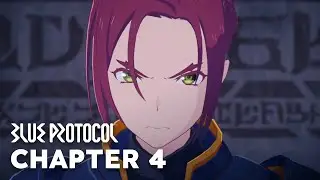 BLUE PROTOCOL ALL CUTSCENES Chapter 4 (Subtitled) ー Cross The Swords For...