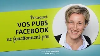 Pourquoi votre publicité Facebook fonctionne pas ??